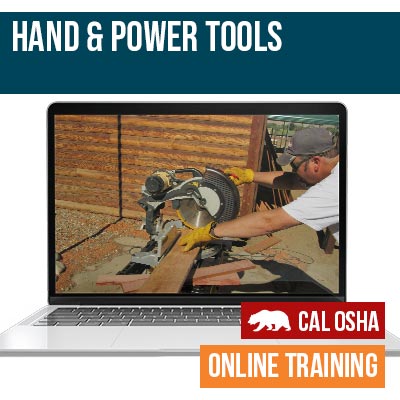 California Hand Power Tools Online Safety Training